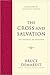 The Cross and Salvation: The Doctrine of Salvation
