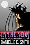 In The Neon by Danielle D. Smith
