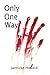 Only One Way (HEMO 10, #1)
