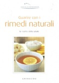 Guarire con i rimedi naturali (Hardcover)