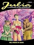 Julia n. 30: Nel paese di Alice