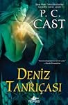 Deniz Tanrıçası by P.C. Cast