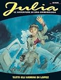 Julia n. 33: Tutti gli uomini di Lopez