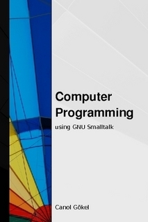 Computer Programming using GNU Smalltalk (Paperback)