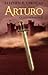 Arturo (Ciclo Pendragon #3)