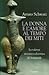 La donna e l'amore al tempo dei miti.  La valenza iniziatica ed erotica del femminile