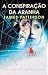 A Conspiração da Aranha by James  Patterson
