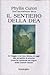 Il sentiero della dea. In viaggio con una donna di oggi alla scoperta di antiche pratiche spirituali nel regno della Grande Madre