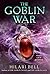 The Goblin War by Hilari Bell