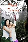 Dead Tropics by Sue Edge