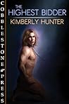 The Highest Bidder by Kimberly Hunter