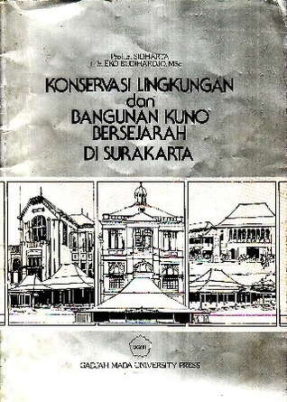 Konservasi Lingkungan Dan Bangunan Kuno Bersejarah Di Surakarta