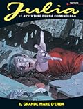 Julia n. 70: Il grande mare d'erba