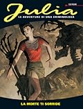 Julia n. 81: La morte ti sorride