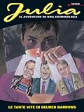 Julia n. 82: Le tante vite di Delmer Barrows