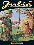 Julia n. 83: Gioco mortale