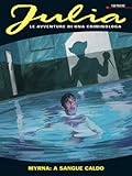 Julia n. 86: Myrna: a sangue caldo