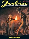 Julia n. 90: Il fuoco dentro