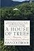 A HOUSE OF TREES by Joan Colebrook