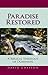 Paradise Restored: A Biblic...