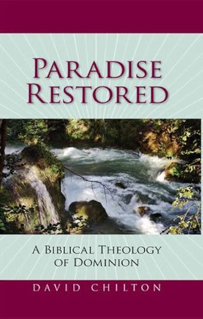Paradise Restored: A Biblical Theology of Dominion