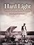 Hard Light: 32 Little Stories