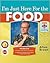 I'm Just Here for the Food by Alton Brown
