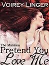 Pretend You Love Me