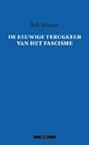 De eeuwige terugkeer van het fascisme by Rob Riemen De eeuwige terugkeer van het fascisme by Rob Riemen