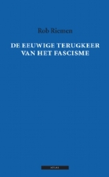 De eeuwige terugkeer van het fascisme