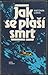 Jak se plaší smrt by Antonín Liška