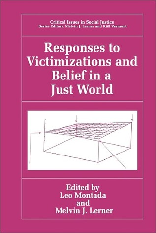 Responses to Victimizations and Belief in a Just World (Critical Issues in Social Justice)