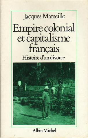 Empire Colonial et Capitalisme Français