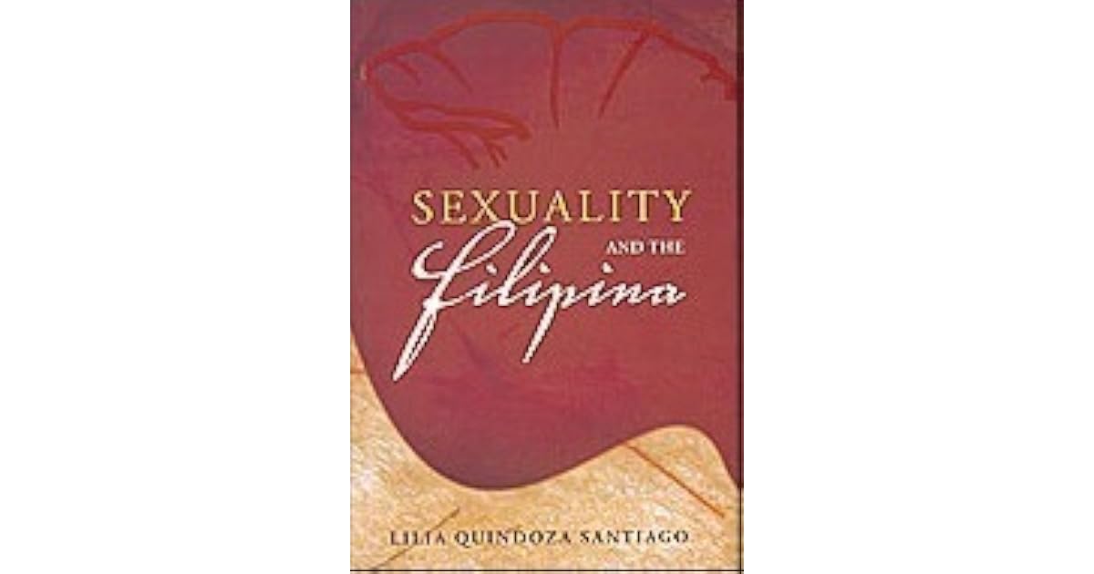 Sexuality and the Filipina by Lilia Quindoza Santiago