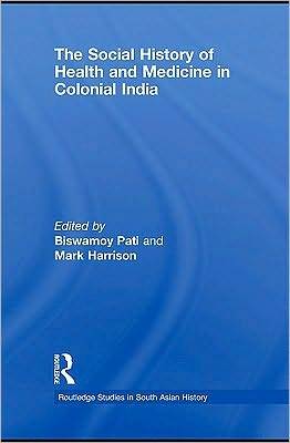 The Social History of Health and Medicine in Colonial India (ebook)