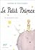 Le Petit Prince by Antoine de Saint-Exupéry Le Petit Prince by Antoine de Saint-Exupéry