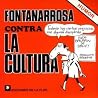 Fontanarrosa contra la cultura by Roberto Fontanarrosa