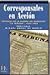 Corresponsales En Accion: Cronicas de La Guerra del Paraguay: La Tribuna, 1865-1866 (Coleccion Historia) (Spanish Edition)