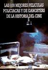 Las 100 Mejores Peliculas Policiacas y Gangsters (Spanish Edition)