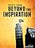 Beyond The Inspiration