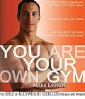You Are Your Own Gym: The Bible of Bodyweight Exercises for Men and Women