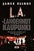 L.A. - langennut kaupunki by James Ellroy