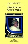 Una lectora nada común by Alan Bennett