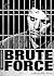 Brute Force (Criterion Collection, #383)