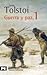 Guerra y paz by Leo Tolstoy