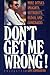 Don't Get Me Wrong by Mike Ditka