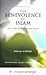 The Benevolence of Islam: in the Light of the Qur’an and Sunnah