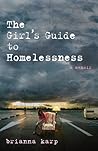 The Girl's Guide to Homelessness by Brianna Karp