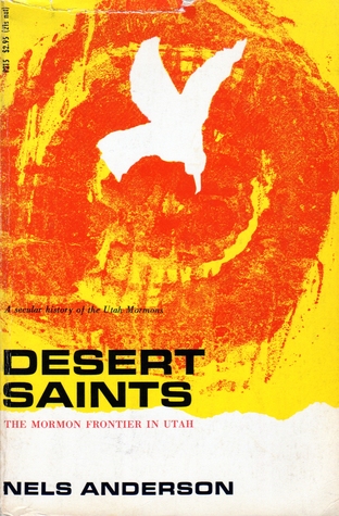 Desert Saints: The Mormon Frontier in Utah