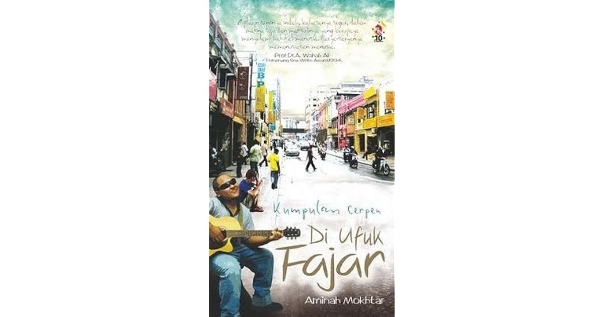 Kumpulan Cerpen Di Ufuk Fajar By Aminah Mokhtar Kumpulan Cerpen Di Ufuk Fajar By Aminah Mokhtar